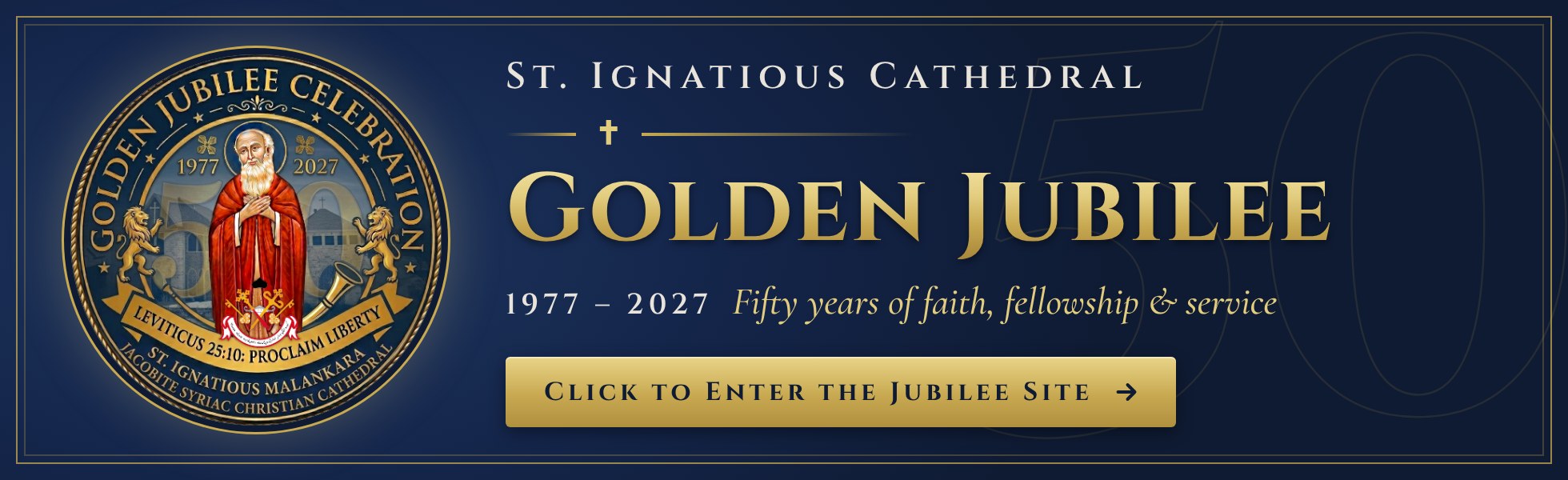 St. Ignatious Cathedral Golden Jubilee 1977 - 2027. Click to enter the Jubilee site.